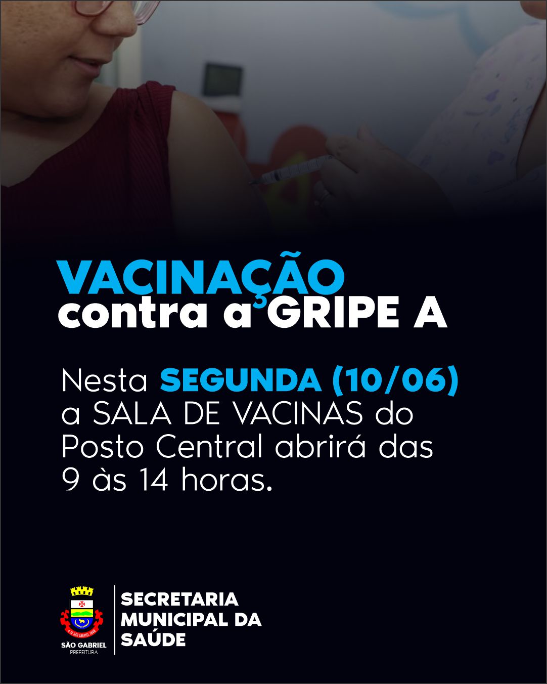 ATENÇÃO! Vacinação contra a Gripe A, nesta segunda, no Posto Central.