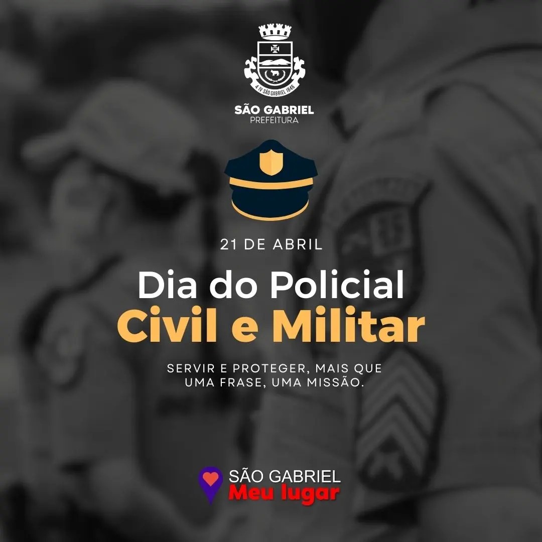 21 de Abril  Dia do Policial Civil e Militar